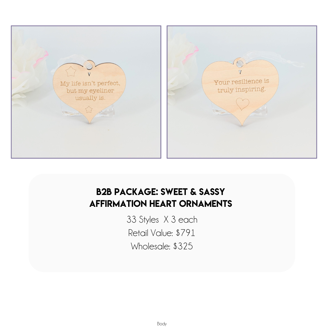 B2B:  Sassy & Sweet Complete Affirmation Heart Ornament Collection (33 Ornaments)